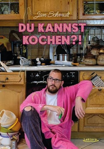Du kannst kochen?! von Lektora GmbH