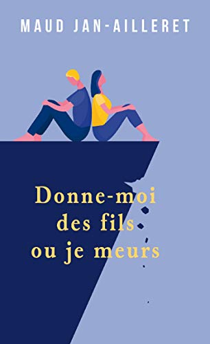 donne-moi des fils ou je meurs (POCHE)