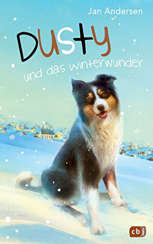 Dusty und das Winterwunder (Die Dusty-Reihe, Band 4) von cbj