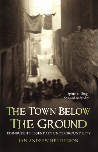 The Town Below the Ground: Edinburgh's Legendary Undgerground City von Penguin