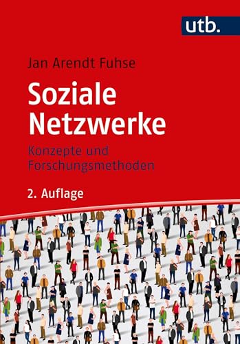 Soziale Netzwerke: Konzepte und Forschungsmethoden von UTB GmbH