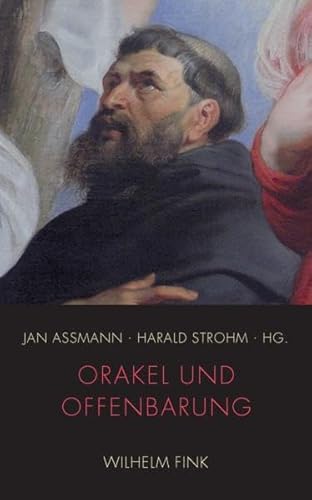 Orakel und Offenbarung. Formen göttlicher Willensbekundung (Lindauer Symposien für Religionsforschung)