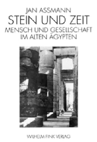 Stein und Zeit: Mensch und Gesellschaft im alten Ägypten