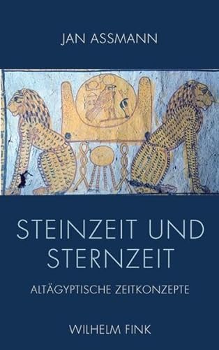 Steinzeit und Sternzeit. Altägyptische Zeitkonzepte von Fink (Wilhelm)