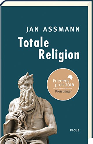 Totale Religion: Ursprünge und Formen puritanischer Verschärfung von Picus Verlag GmbH