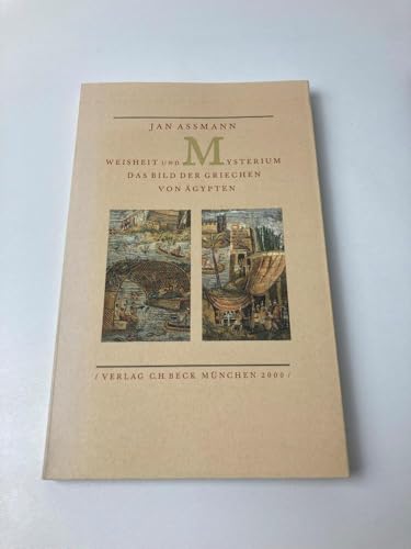 Weisheit und Mysterium. Das Bild der Griechen von Ägypten.