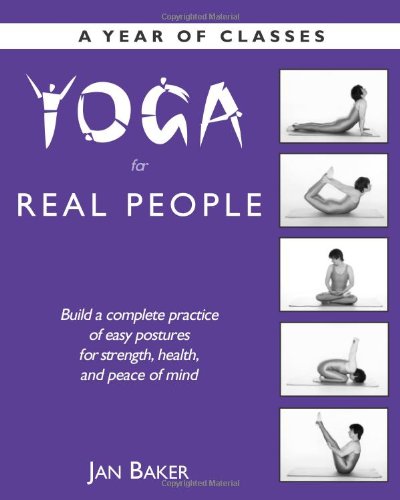 Yoga for Real People: A Year of Classes