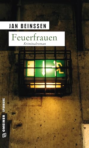 Feuerfrauen: Kriminalroman (Kriminalromane im GMEINER-Verlag) von Gmeiner Verlag