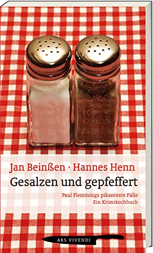 Gesalzen und Gepfeffert: Paul Flemmings pikanteste Fälle - ein Krimikochbuch (Frankenkrimi) - Kulinarischer Frankenkrimi