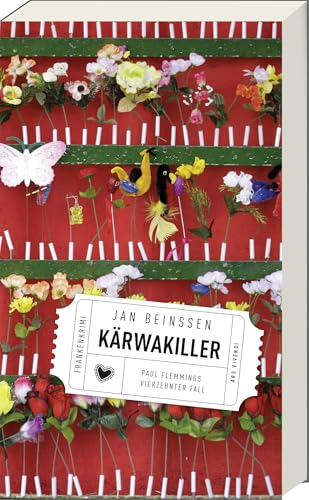 Kärwakiller - Paul Flemmings 14. Fall, Frankenkrimi (Paul-Flemming-Reihe, Band 14) - Nürnberg-Krimi von Ars Vivendi