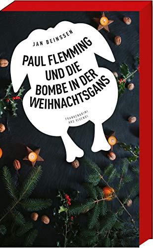 Paul Flemming und die Bombe in der Weihnachtsgans - Frankenkrimi (Weihnachtsgeschichten)