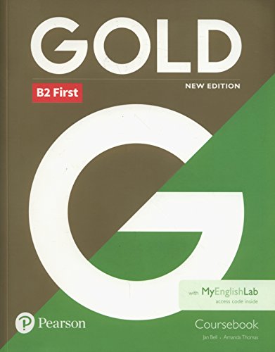 Gold First New Edition Coursebook and MyEnglishLab pack, m. 1 Beilage, m. 1 Online-Zugang; . von Pearson Education