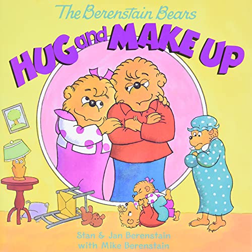 The Berenstain Bears Hug and Make Up The Berenstain Bears Hug and Make Up