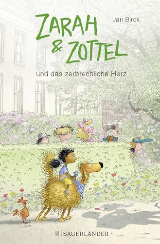 Zarah und Zottel – Und das zerbrechliche Herz: (Bd. 3) von FISCHERVERLAGE