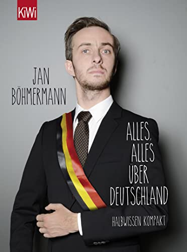 Alles, alles über Deutschland (aktualisierte Neuauflage): Halbwissen kompakt