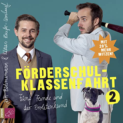 Förderschulklassenfahrt 2: Fünf Feinde und der Proletenhund