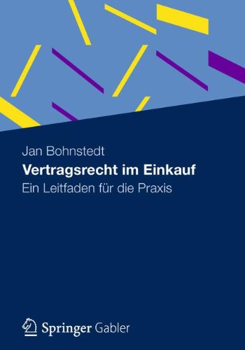 Vertragsrecht im Einkauf: Ein Leitfaden für Die Praxis (German Edition) von Gabler Verlag
