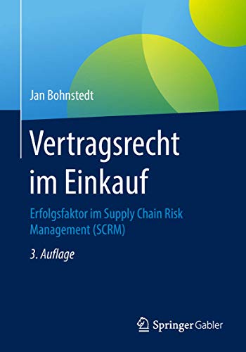 Vertragsrecht im Einkauf: Erfolgsfaktor im Supply Chain Risk Management (SCRM)