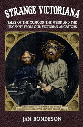 Strange Victoriana: Tales of the Curious, the Weird and the Uncanny from Our Victorians Ancestors von Amberley Publishing