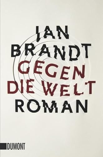 Gegen die Welt: Roman (Taschenbücher) von DuMont Buchverlag GmbH