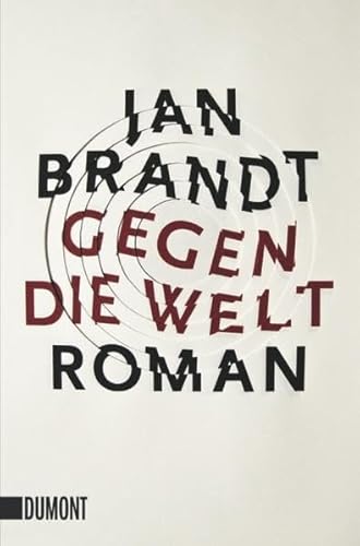 Gegen die Welt: Roman (Taschenbücher) von DuMont Buchverlag GmbH