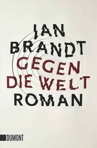 Gegen die Welt: Roman (Taschenbücher)
