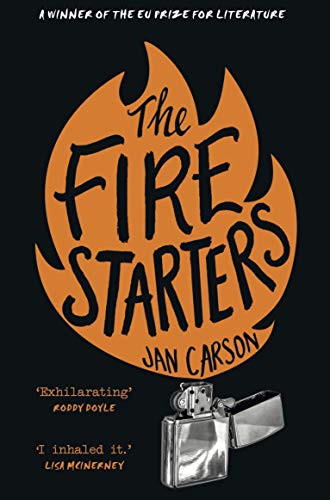 The Fire Starters: Jan Carson The Fire Starters: Jan Carson