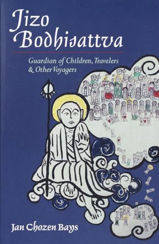 Jizo Bodhisattva: Guardian of Children, Travelers, and Other Voyagers von Shambhala