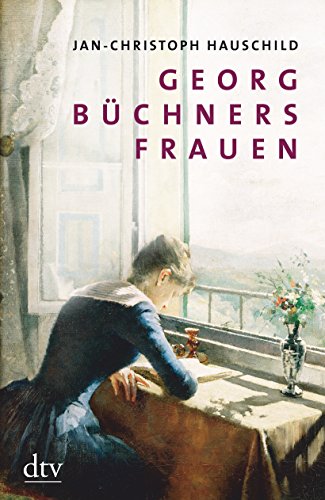 Georg Büchners Frauen: 20 Porträts