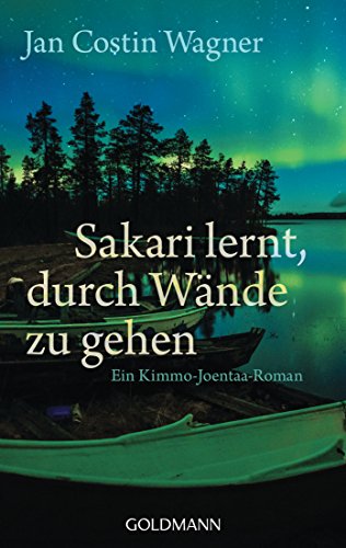 Sakari lernt, durch Wände zu gehen: Roman (Kimmo Joentaa, Band 6)