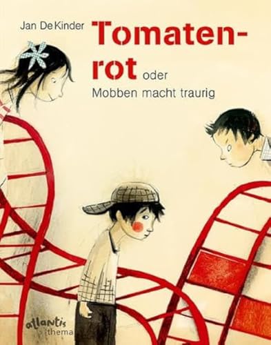 Tomatenrot: oder Mobben macht traurig (Atlantis Thema Bücher) von Atlantis, Orell Füssli