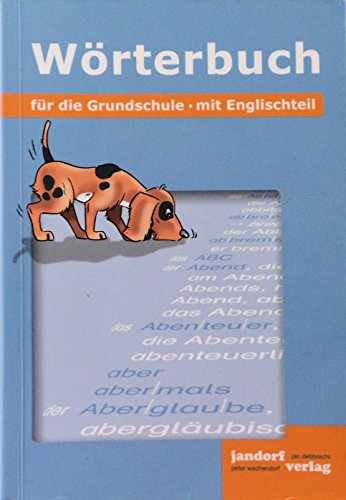 Wörterbuch für die Grundschule: Mit Englischteil: mit Englischteil (flexibler Kartonumschlag)