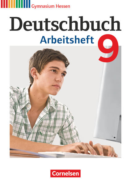 Deutschbuch 9. Schuljahr. Arbeitsheft mit Lösungen. Gymnasium Hessen G8/G9 von Cornelsen Verlag GmbH