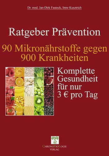 90 Mikronährstoffe gegen 900 Krankheiten: Komplette Gesundheit für nur 3 € pro Tag: Komplette Gesundheit für nur 3 EUR pro Tag von NOVA MD