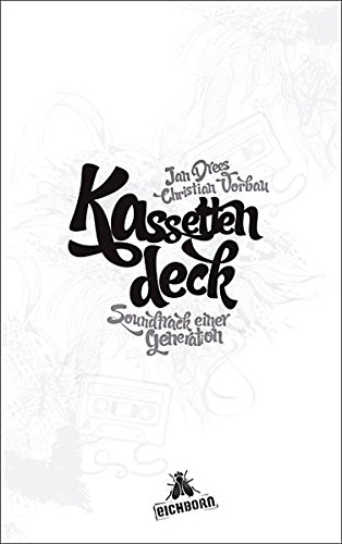 Kassettendeck: Soundtrack einer Generation von Eichborn Verlag