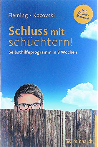 Schluss mit schüchtern!: Selbsthilfeprogramm in 8 Wochen. Mit 23 Arbeitsblättern und 7 Audioanleitungen online.