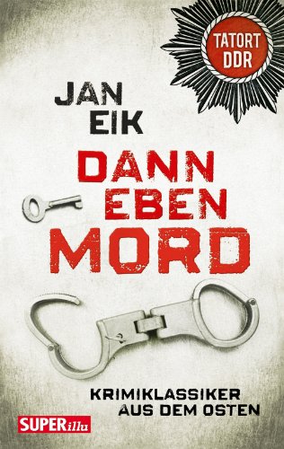 Dann eben Mord (Bild und Heimat Buch)