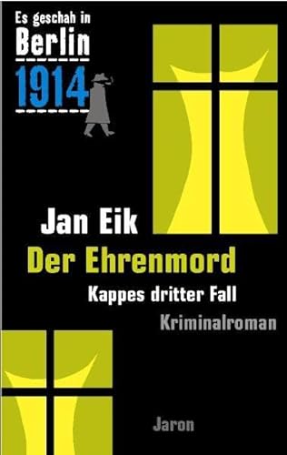 Der Ehrenmord: Kappes dritter Fall