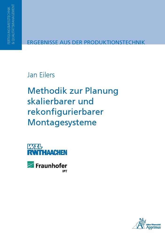 Methodik zur Planung skalierbarer und rekonfigurierbarer Montagesysteme von Apprimus Verlag