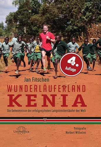 Wunderläuferland Kenia: Die Geheimnisse der erfolgreichsten Langstreckenläufer der Welt Wunderläuferland Kenia: Die Geheimnisse der erfolgreichsten Langstreckenläufer der Welt