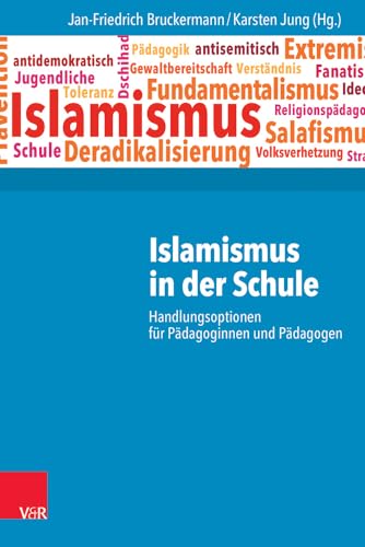 Islamismus in der Schule: Handlungsoptionen für Pädagoginnen und Pädagogen von Vandenhoeck + Ruprecht