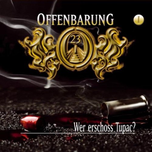 Offenbarung 23 - Folge 1: Wer erschoss Tupac?. Hörspiel. Hörspiel