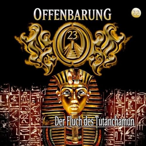 Offenbarung 23 - Folge 22: Der Fluch des Tutanchamun. Hörspiel.