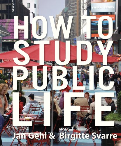 How to Study Public Life: Methods in Urban Design