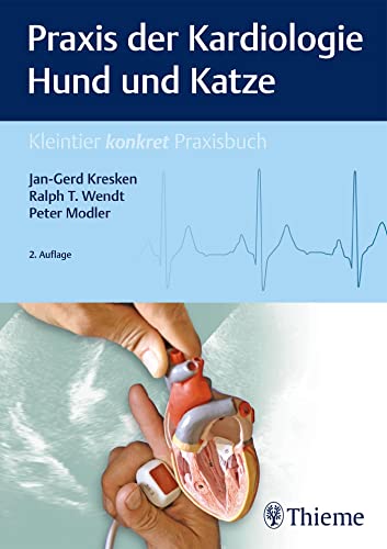 Praxis der Kardiologie Hund und Katze (Kleintier konkret) von Georg Thieme Verlag