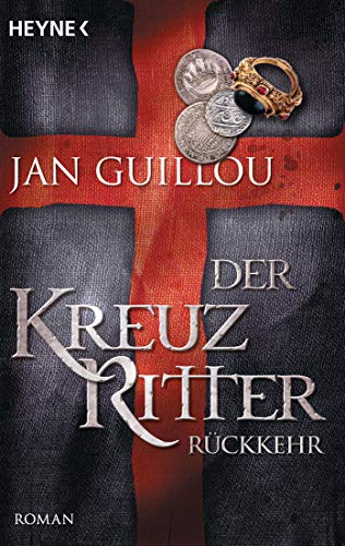 Der Kreuzritter - Rückkehr: Roman
