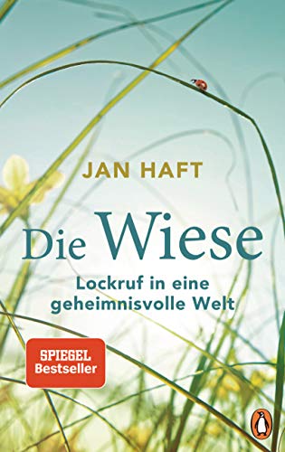 Die Wiese: Lockruf in eine geheimnisvolle Welt - Von dem preisgekrönten Dokumentarfilmer, mit 32 Bildseiten Die Wiese: Lockruf in eine geheimnisvolle Welt - Von dem preisgekrönten Dokumentarfilmer, mit 32 Bildseiten