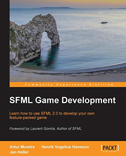 SFML Game Development: Learn How to Use Sfml 2.0 to Develop Your Own Feature-packed Game