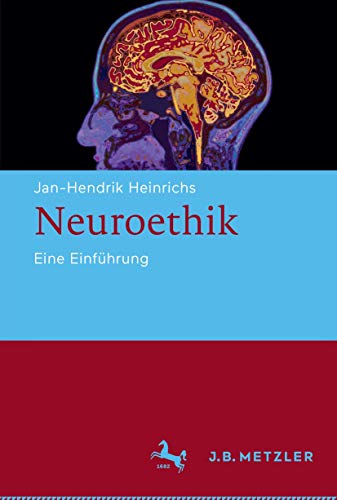 Neuroethik: Eine Einführung von J.B. Metzler