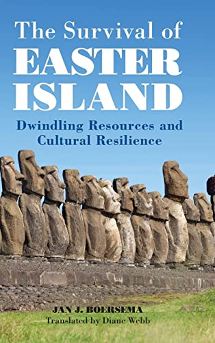 The Survival of Easter Island: Dwindling Resources and Cultural Resilience von Cambridge University Press